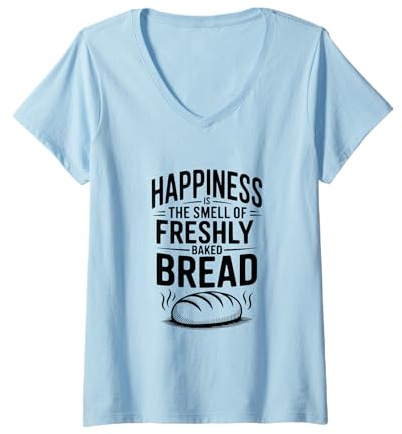 Mujer La Felicidad es el Olor del Pan recién horneado Camiseta Cuello V