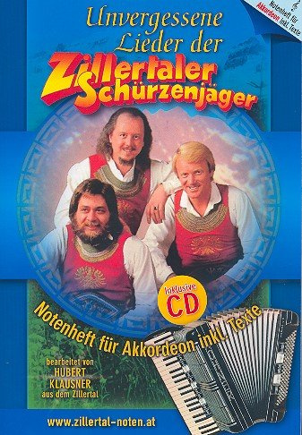 Unvergessene Lieder der Zillertaler Schürzenjäger (+CD): für Akkordeon