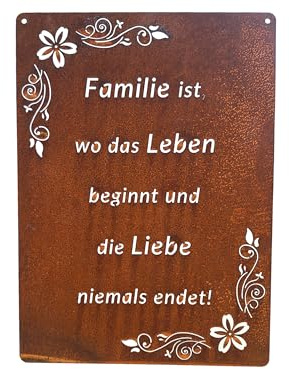 Schild Spruchtafel rostiges Gartenschild Edelrost Rost zum hängen Gartendeko ´ Familie ist wo das Leben beginnt und die Liebe niemals endet !