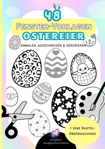 Ostereier Bastelbuch – 48 Ostereier Motive zum Basteln, Ausschneiden & Gestalten | Kreative Osterideen für Kinder & Erwachsene: handgezeichnete Motive plus eine Bastelüberraschung