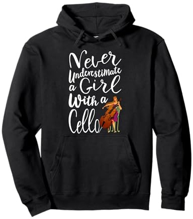 Never Underestimate a Girl With a Cello Phrase violoncelle Sweat à Capuche