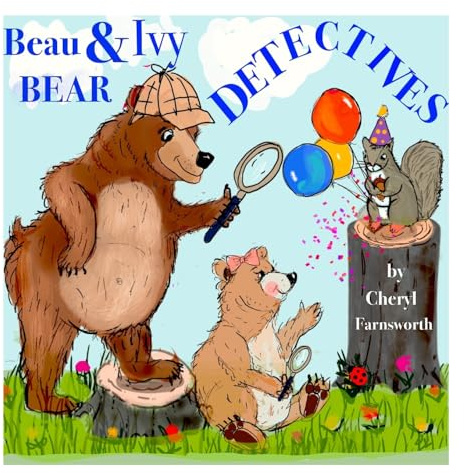 Beau & Ivy Bear Detectives: A Spruce Hollow Story for Littles