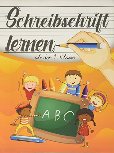Schreibschrift lernen ab der 1. Klasse: Schulausgangsschrift lernen für Kinder ab der 1. Klasse. Beschäftigung für Kinder ab der Grundschule für Zuhause.