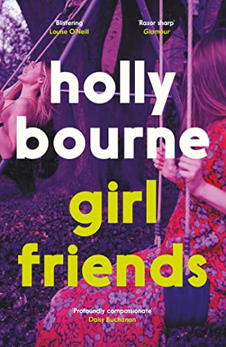 Girl Friends: the unmissable, thought-provoking and funny novel from the author of SO THRILLED FOR YOU