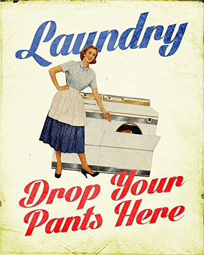 Laundry Drop Your Pants Here Vintage sign METAL Wall Sign 6x8inches Plaque Vintage Retro poster art picture print
