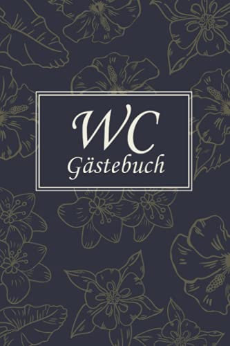 WC Gästebuch: Lustiges Logbuch für Besucher der Keramik Abteilung - Geschenkidee zur Hauseinweihung, Einweihungsparty oder zum Richtfest
