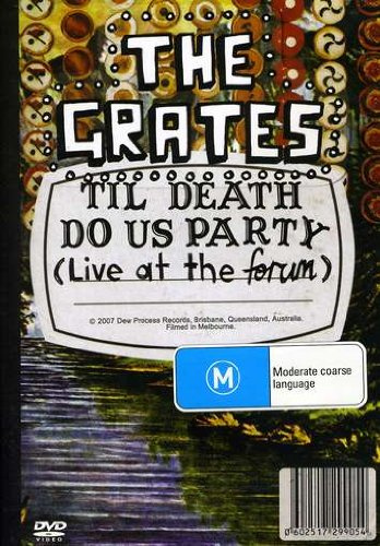 Grates-Til Death Do Us Party (Live At The Forum)