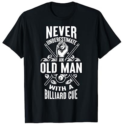 Billard | Alter Mann | lustiges Snooker Pool Billard Spruch T-Shirt