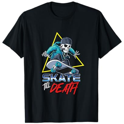 Skate Till Death | Skateboarding | Skateboarder Skelett T-Shirt
