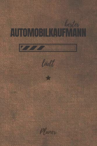 bester Automobilkaufmann lädt Planer: für die Ausbildung o. Weiterbildung | Perfekt für Männer, die sich mit Autos auskennen | Ausbildungsbeginn Geschenk