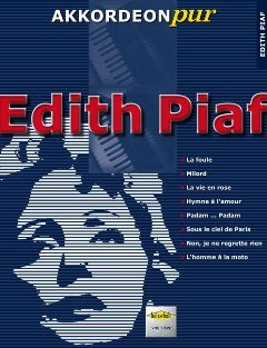 Firma Holzschuh Verlag Akkordeon pur - arrangiert für Akkordeon [Noten/Sheetmusic] Komponist: Piaf Edith aus der Reihe: Akkordeon PUR