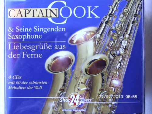 Captain Cook und seine singenden Saxophone - Liebesgrüße aus der Ferne mit 60 der schönsten Melodien der Welt