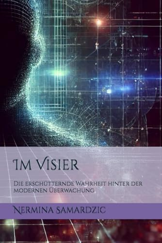 Im Visier: Die erschütternde Wahrheit hinter der modernen Überwachung