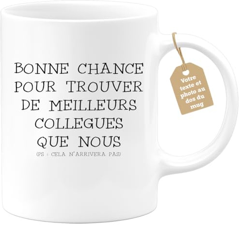quotedazur - Mug Bonne Chance Pour Trouver De Meilleurs Collègues Que Nous - Cadeau Départ Homme, Femme, Chef, Stagiaire, Départ Retraite, Merci, Remerciement - Idée Cadeau Humour