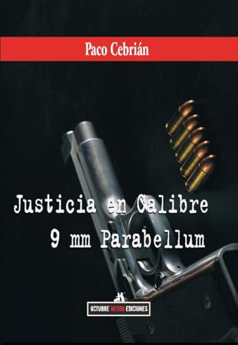 Justicia en calibre 9 mm. parabellum