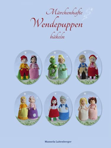 Märchenhafte Wendepuppen häkeln