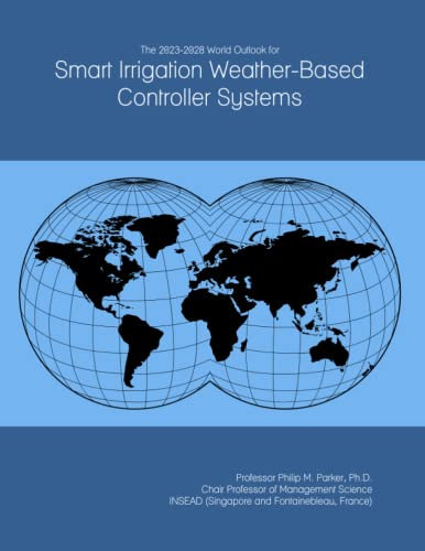 The 2023-2028 World Outlook for Smart Irrigation Weather-Based Controller Systems