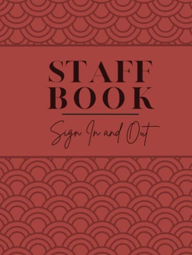 Staff Sign In and Out Book: Simple Large Employee Signing In Log Book with Red Shell Cover Hardback