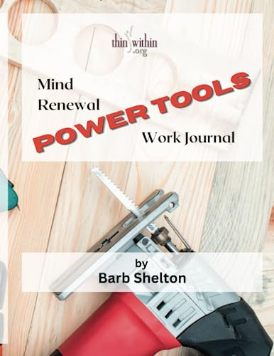 Thin Within Mind Renewal Power Tool Work Journal