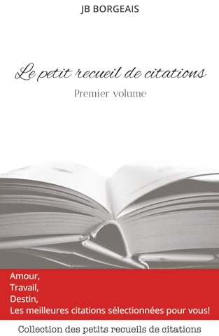 Le petit recueil de citations - Premier volume