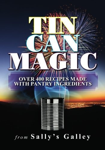 [ TIN CAN MAGIC: OVER 400 RECIPES MADE WITH PANTRY INGREDIENTS ] BY Ecklund, Sally ( Author ) [ 2009 ] Paperback