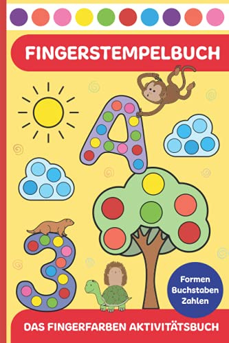 Mein Fingerstempelbuch: Das kreative Fingerfarben Aktivitätsbuch für Kinder ist ideal zum Lernen von Zahlen, Buchstaben und Formen | Malbuch DIN A5 für Fingermalerei