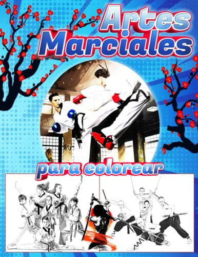 Artes marciales para colorear: Dibujos para adultos con espectaculares deportistas realizando técnicas de tae kwon-do, jiu-jitsu, kick boxing, judo, ... hapkido, kendo, capoeira, muay thai, mma