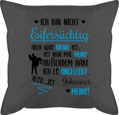 Kissen 50x50 - Partnerin - Ich Bin Nicht eifersüchtig was meins ist mit Name | Valentinstag - 50 x 50 cm - Grau - personalisierte Geschenke Paare liebeskissen Liebe Text Pillow