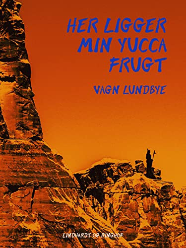 Her ligger min Yucca frugt (Danish Edition)