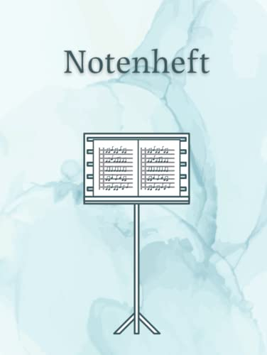 Notenheft A4 mit Hilfslinien: 120 Seiten leere Notensysteme für Hobby, Studium und Beruf