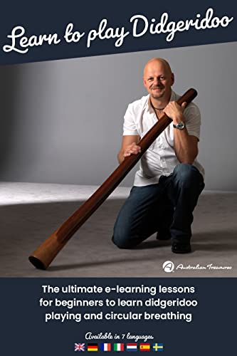 Australian Treasures - Didgeridoo Spielen und Zirkularatmung Lernen - Komplett Online - Der Ultimative E-Learning-Kurs für Anfänger