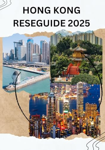 HONG KONG RESEGUIDE 2025: HUR MAN RESER RUNT HONG KONG 2025-2026