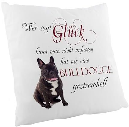 Crealuxe Wer SAGT Glück kann Man Nicht anfassen hat nie eine Bulldogge gestreichelt Zierkissen, Sofakissen, bedrucktes Kissen, Bauwollkissen