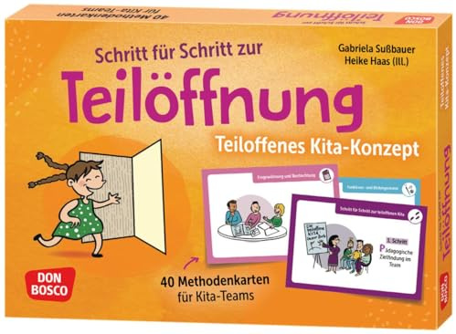 Schritt für Schritt zur Teilöffnung: Teiloffenes Kita-Konzept: 40 Methodenkarten für Kita-Teams. Tipps für die Etablierung des teiloffenen Konzepts im ... Teamentwicklung & Qualitätsmanagement)