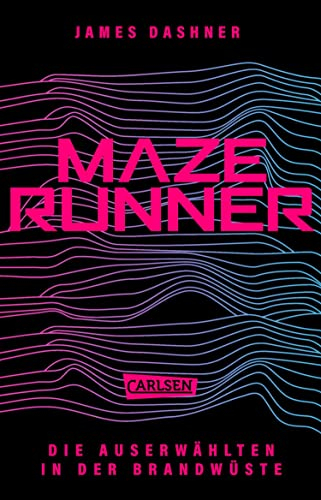 Die Auserwählten - In der Brandwüste: Band 2 der spannenden Bestsellerserie Maze Runner (Die Auserwählten - Maze Runner)