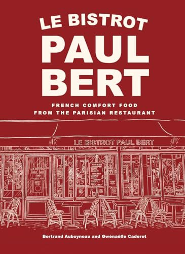 Le Bistrot Paul Bert: French Comfort Food from the Parisian Restaurant