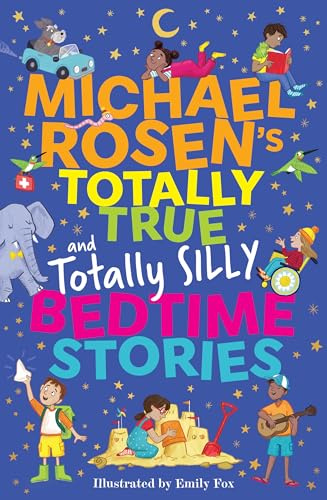 Michael Rosen's Totally True (and totally silly) Bedtime Stories