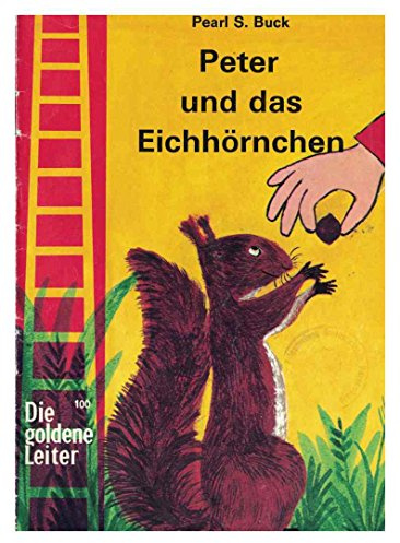 Die Goldene Leiter Nr. 100 - Peter und das Eichhörnchen, von Pearl S. Buck (3811321005)