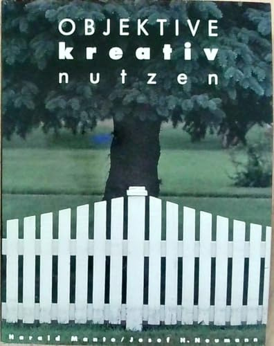 Objektive kreativ nutzen