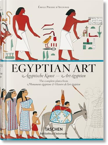 Prisse d'Avennes: Egyptian Art (Bibliotheca Universalis)
