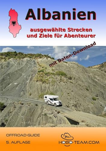 Albanien Reiseführer Offroad-Guide - 4x4-Tourenbuch: 4x4 Strecken und Ziele für Abenteurer