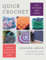 Quick Crochet for Kitchen and Home: 14 patterns for dishcloths, baskets, totes, & more