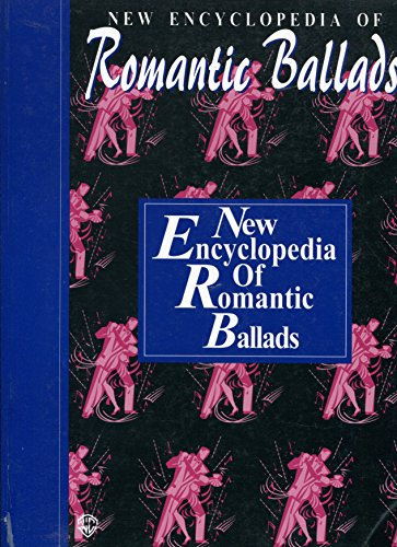The New Encyclopedia of Romantic Ballads: Piano/Vocal/chords
