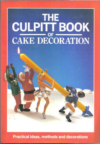 The Culpitt Book of Cake Decoration