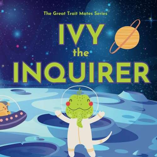 Ivy the Inquirer: The Great Trait Mates Series