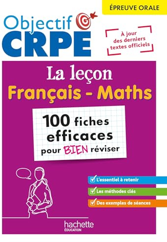 Objectif CRPE 2026 - épreuve orale de leçon - français et maths - 100 fiches pour bien réviser