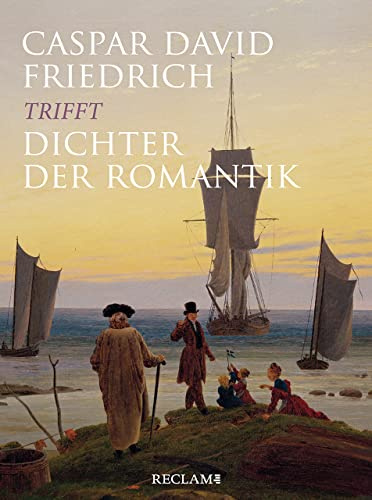 Caspar David Friedrich trifft Dichter der Romantik: Deutsch-Lektüre, Deutsche Klassiker der Literatur