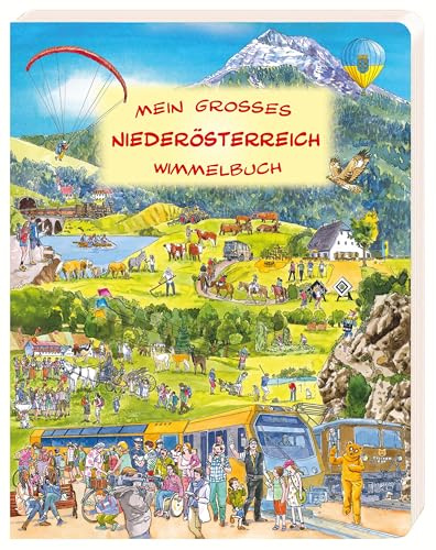 Mein großes Niederösterreich Wimmelbuch
