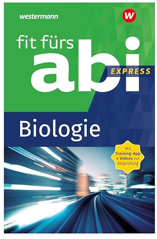 Fit fürs Abi Express: Biologie