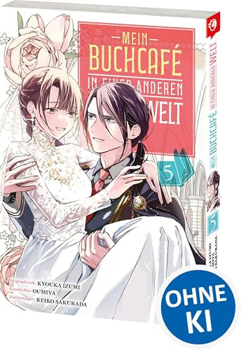 Mein Buchcafé in einer anderen Welt 05: Tauche ein in Tsukinas außergewöhnliches Fantasy-Abenteuer - zauberhaft illustrierter Manga für cozy Lesestunden